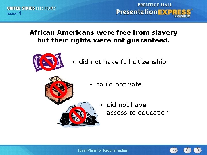 Chapter Section 1 25 Section 1 African Americans were free from slavery but their