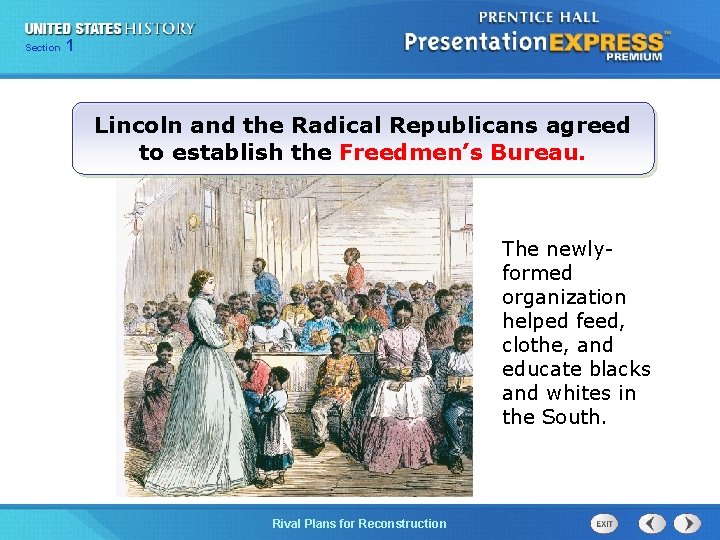 Chapter Section 1 25 Section 1 Lincoln and the Radical Republicans agreed to establish