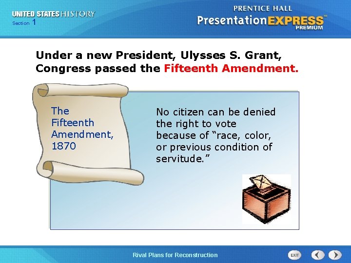 Chapter Section 1 25 Section 1 Under a new President, Ulysses S. Grant, Congress