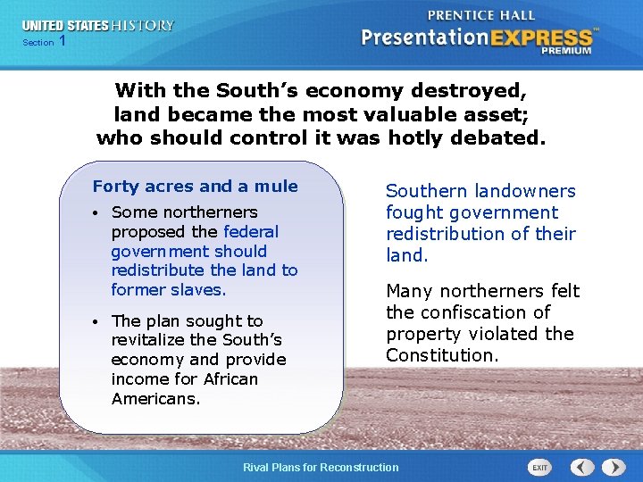 Chapter Section 1 25 Section 1 With the South’s economy destroyed, land became the