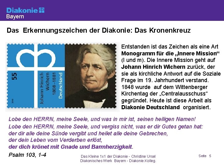 Bayern Das Erkennungszeichen der Diakonie: Das Kronenkreuz Entstanden ist das Zeichen als eine Art