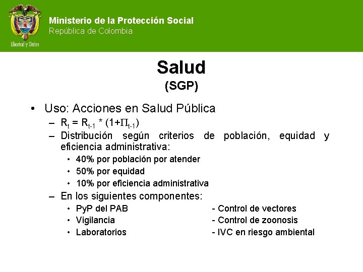 Ministerio de la Protección Social República de Colombia Salud (SGP) • Uso: Acciones en