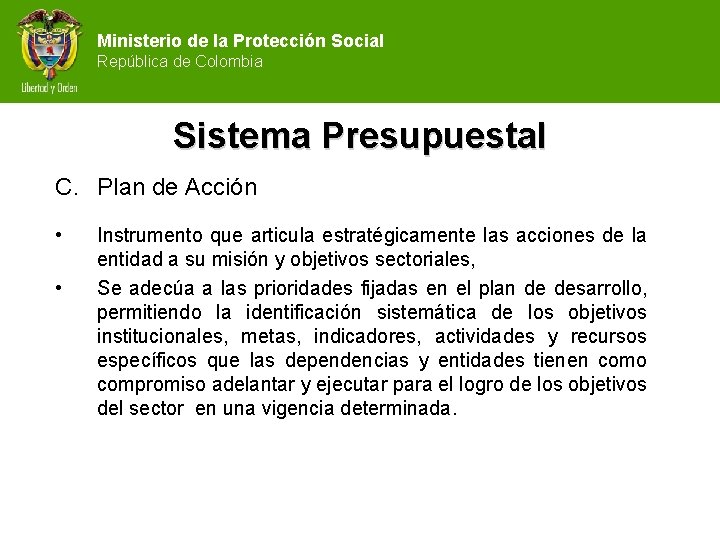 Ministerio de la Protección Social República de Colombia Sistema Presupuestal C. Plan de Acción