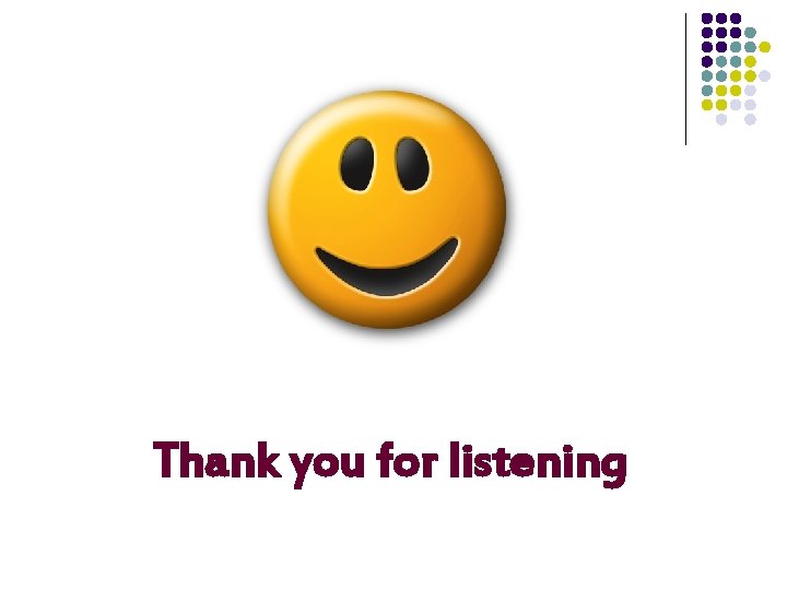 Thank you for listening 