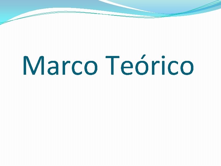 Marco Teórico 