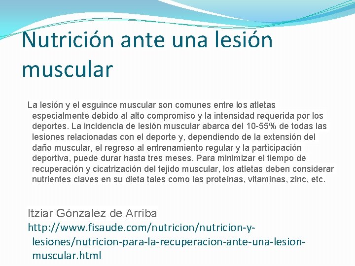 Nutrición ante una lesión muscular La lesión y el esguince muscular son comunes entre