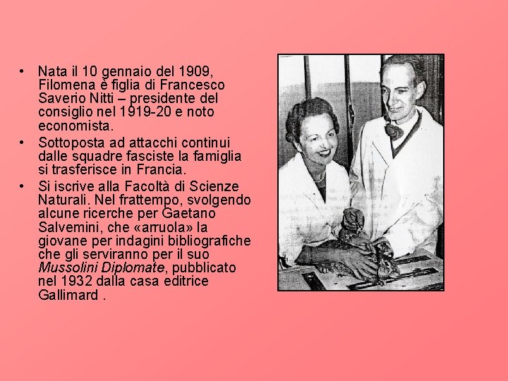  • Nata il 10 gennaio del 1909, Filomena è figlia di Francesco Saverio