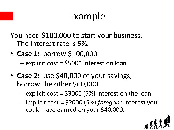 Example You need $100, 000 to start your business. The interest rate is 5%.