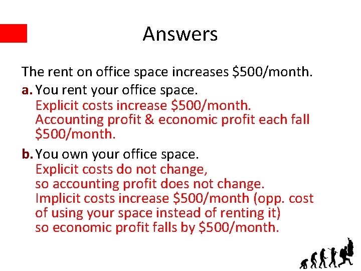 Answers The rent on office space increases $500/month. a. You rent your office space.
