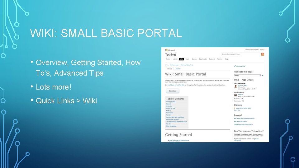 WIKI: SMALL BASIC PORTAL • Overview, Getting Started, How To’s, Advanced Tips • Lots