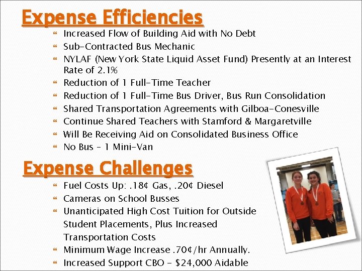 Expense Efficiencies Increased Flow of Building Aid with No Debt Sub-Contracted Bus Mechanic NYLAF