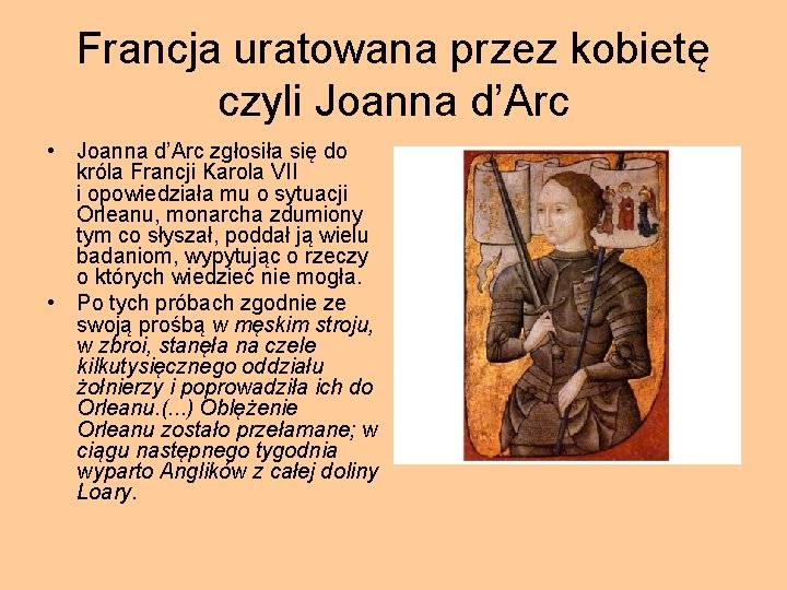Francja uratowana przez kobietę czyli Joanna d’Arc • Joanna d’Arc zgłosiła się do króla