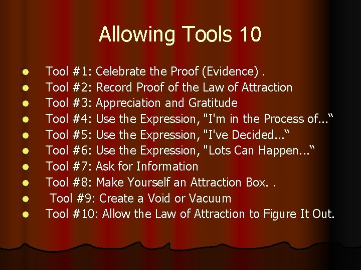 Allowing Tools 10 l l l l l Tool #1: Celebrate the Proof (Evidence).