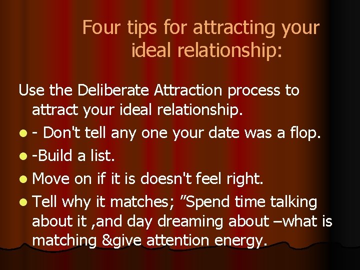 Four tips for attracting your ideal relationship: Use the Deliberate Attraction process to attract