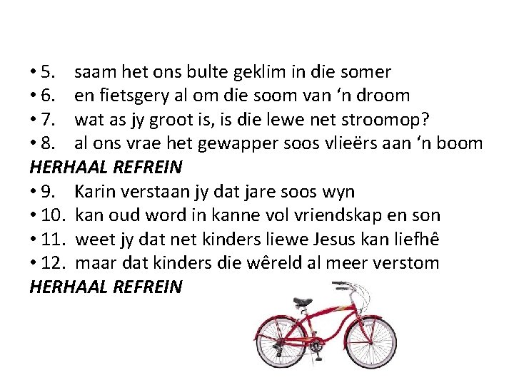  • 5. saam het ons bulte geklim in die somer • 6. en