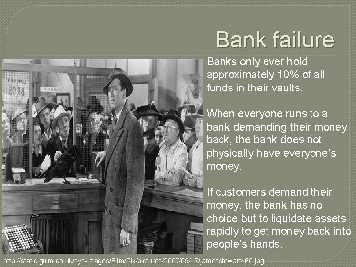 Bank failure Banks only ever hold approximately 10% of all funds in their vaults.