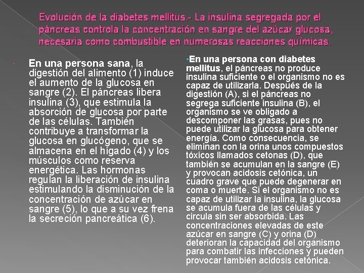 Evolución de la diabetes mellitus. - La insulina segregada por el páncreas controla la