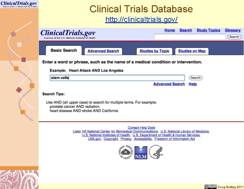 Clinical Trials Database http: //clinicaltrials. gov/ Doug Brutlag 2011 