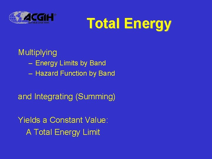 Total Energy Multiplying – Energy Limits by Band – Hazard Function by Band Integrating
