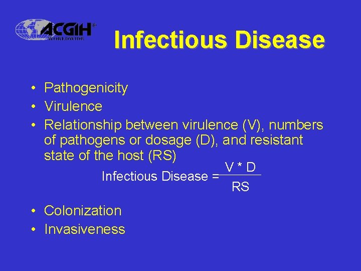 Infectious Disease • Pathogenicity • Virulence • Relationship between virulence (V), numbers of pathogens