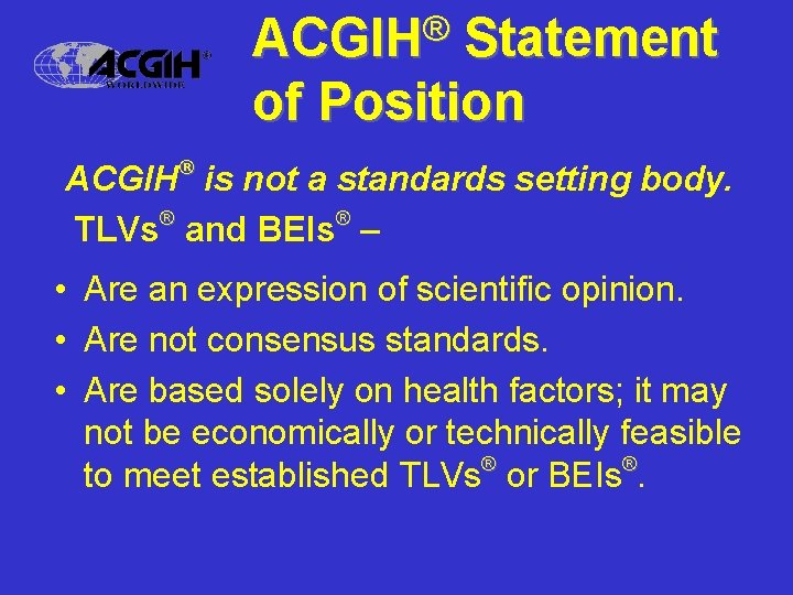 ACGIH® Statement of Position ® ACGIH is not a standards setting body. TLVs® and