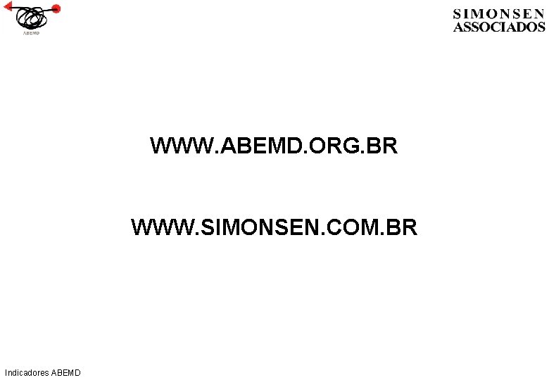 WWW. ABEMD. ORG. BR WWW. SIMONSEN. COM. BR Indicadores ABEMD 
