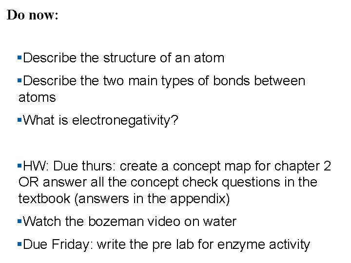 Do now: §Describe the structure of an atom §Describe the two main types of