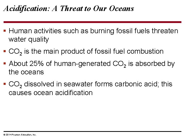 Acidification: A Threat to Our Oceans § Human activities such as burning fossil fuels