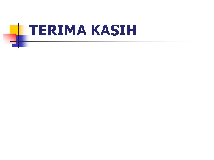 TERIMA KASIH 