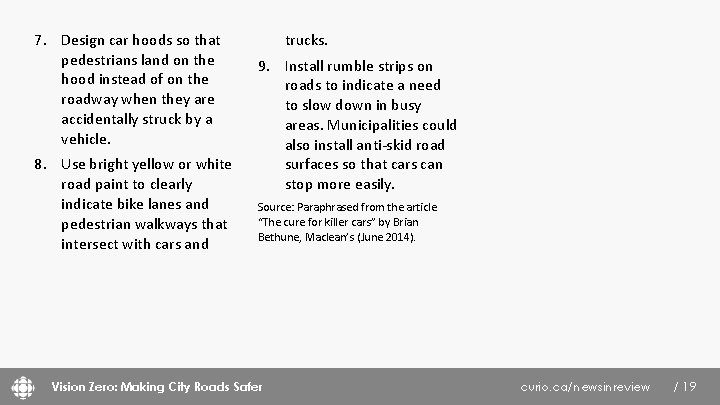 7. Design car hoods so that pedestrians land on the hood instead of on