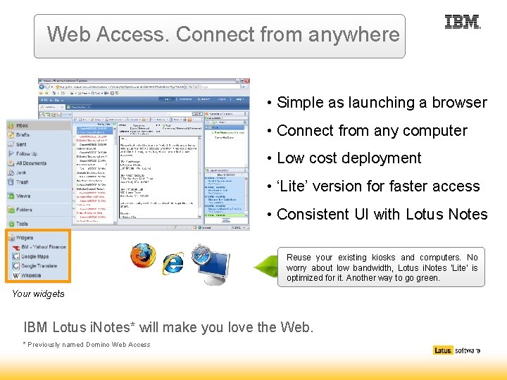 Web Access. Connect from anywhere • Simple as launching a browser • Connect from Web Access. Connect from anywhere • Simple as launching a browser • Connect from