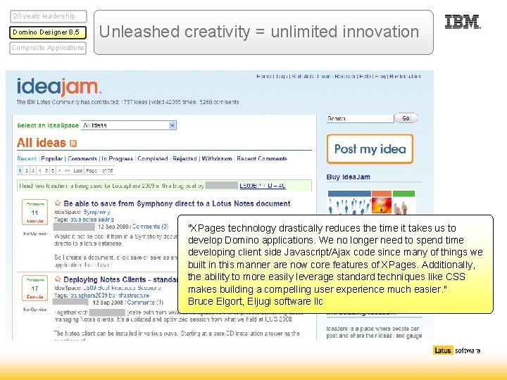 20 years leadership Domino Designer 8. 5 Unleashed creativity = unlimited innovation Composite Applications 20 years leadership Domino Designer 8. 5 Unleashed creativity = unlimited innovation Composite Applications