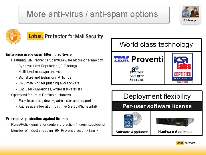 More anti-virus / anti-spam options IT Managers World class technology Enterprise grade spam More anti-virus / anti-spam options IT Managers World class technology Enterprise grade spam