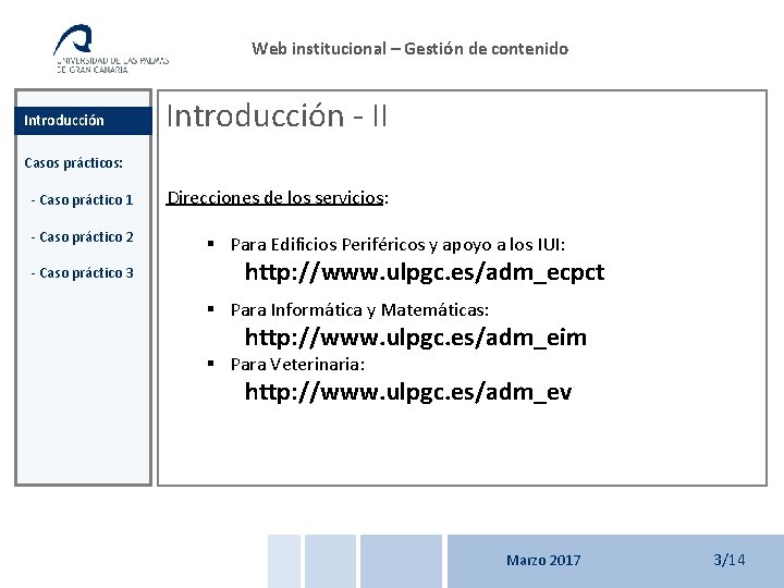 Web institucional – Gestión de contenido Introducción - II Casos prácticos: - Caso práctico