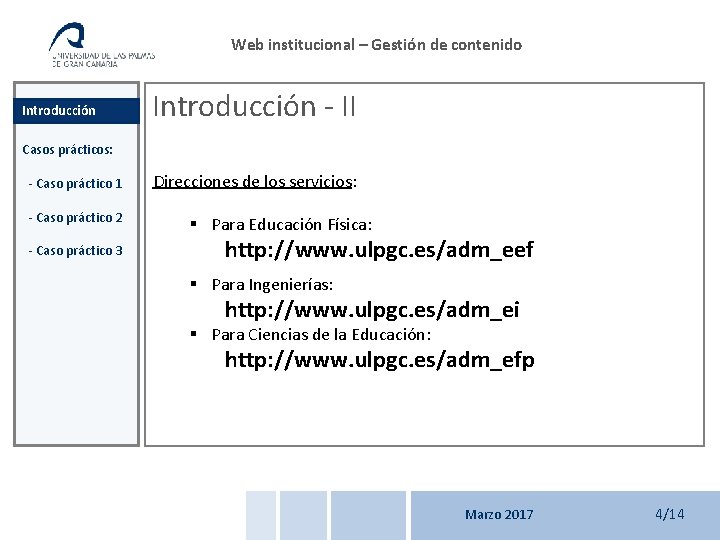 Web institucional – Gestión de contenido Introducción - II Casos prácticos: - Caso práctico