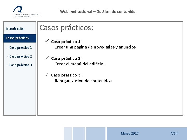 Web institucional – Gestión de contenido Introducción Casos prácticos: prácticos Casos - Caso práctico