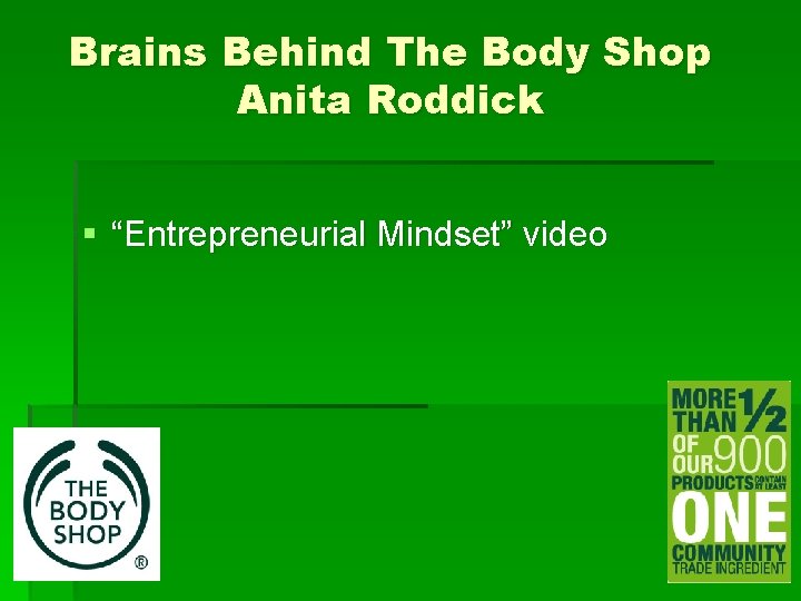 Brains Behind The Body Shop Anita Roddick § “Entrepreneurial Mindset” video 