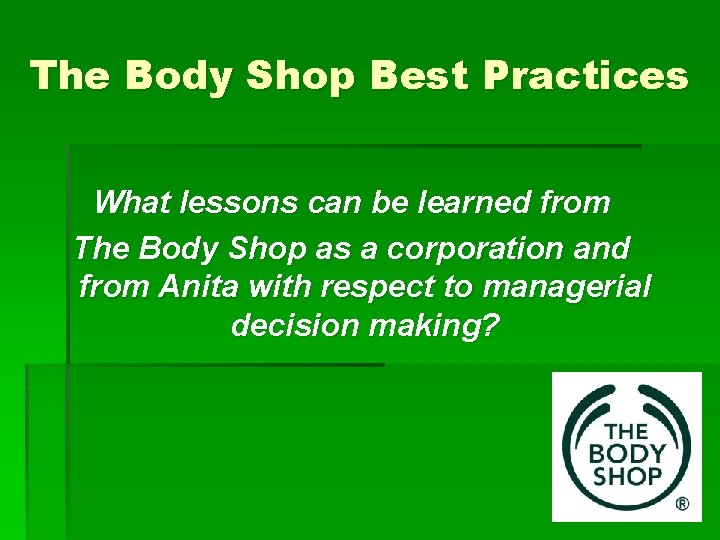 The Body Shop Best Practices What lessons can be learned from The Body Shop