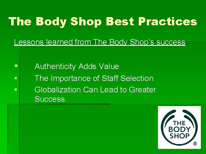 The Body Shop Best Practices Lessons learned from The Body Shop’s success § §