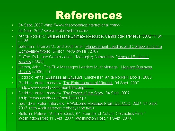 References § § § 04 Sept. 2007 <http: //www. thebodyshopinternational. com/>. 04 Sept. 2007