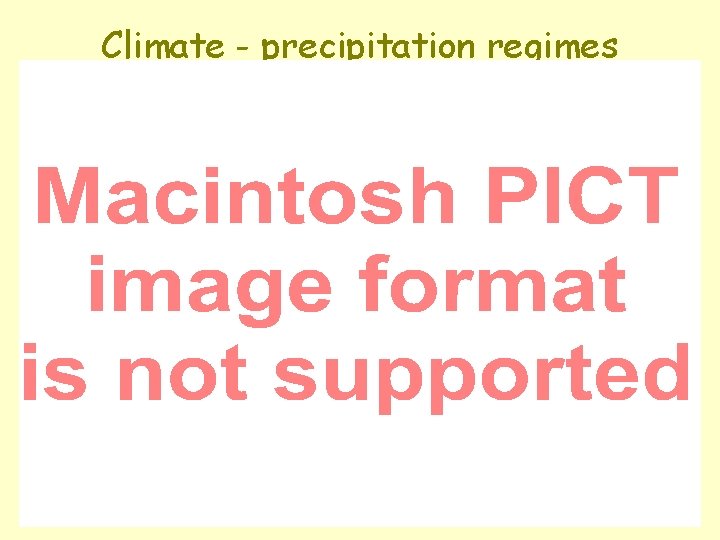 Climate - precipitation regimes Climate - precipitation regimes
