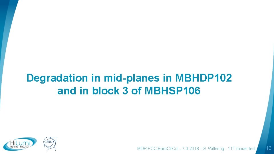 Degradation in mid-planes in MBHDP 102 and in block 3 of MBHSP 106 logo