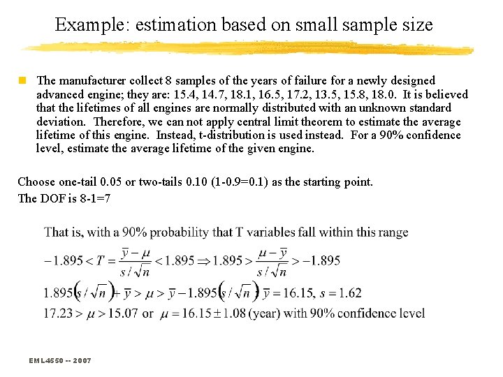 Example: estimation based on small sample size n The manufacturer collect 8 samples of