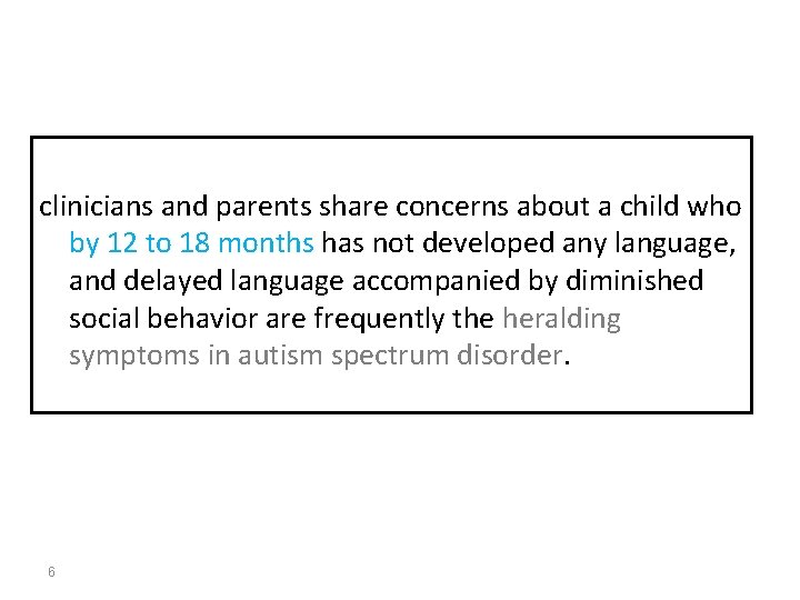 clinicians and parents share concerns about a child who by 12 to 18 months