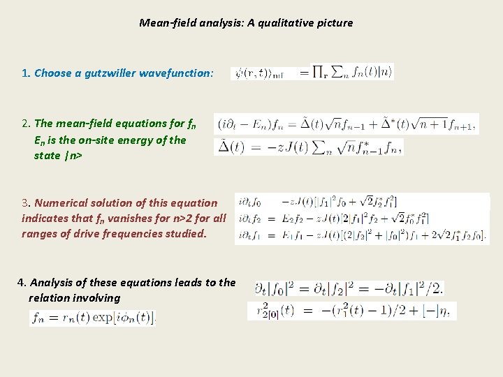 Mean-field analysis: A qualitative picture 1. Choose a gutzwiller wavefunction: 2. The mean-field equations