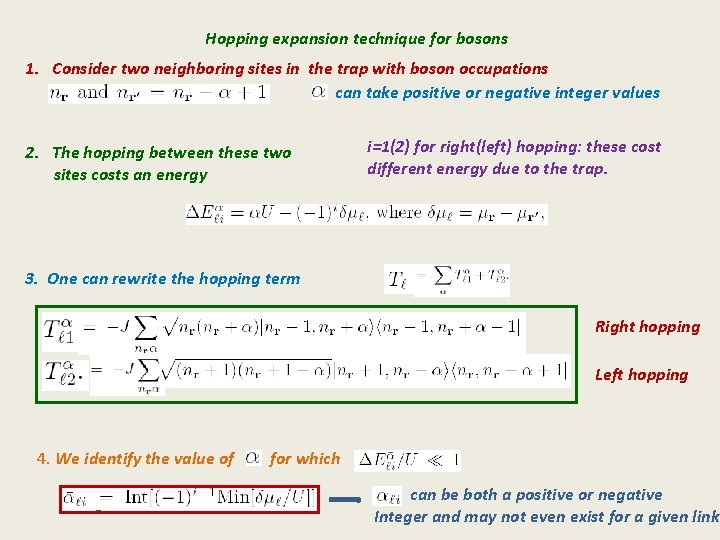 Hopping expansion technique for bosons 1. Consider two neighboring sites in the trap with