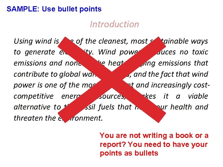 SAMPLE: Use bullet points Introduction Using wind is one of the cleanest, most sustainable