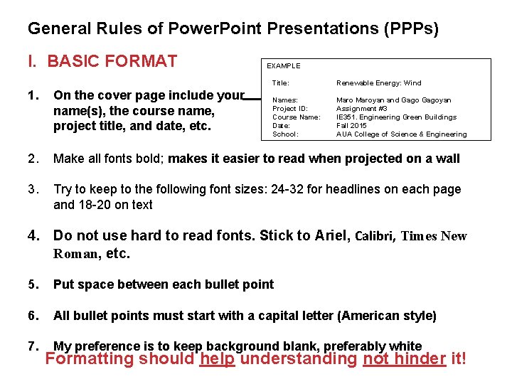 General Rules of Power. Point Presentations (PPPs) I. BASIC FORMAT EXAMPLE Title: Renewable Energy: