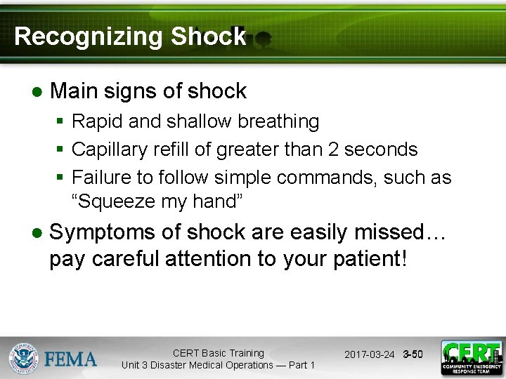Recognizing Shock ● Main signs of shock § Rapid and shallow breathing § Capillary