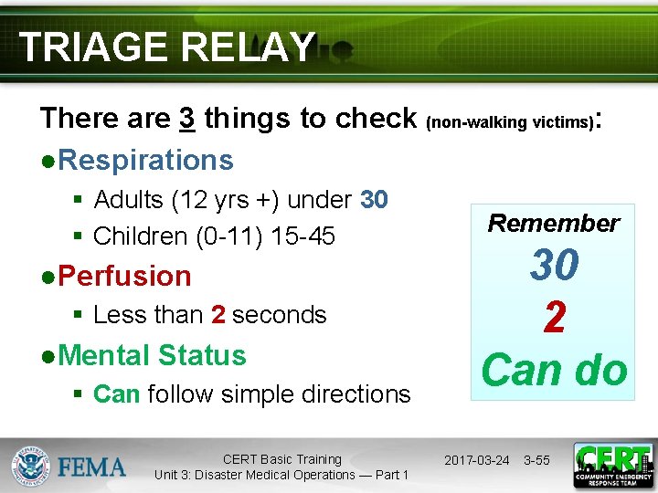 TRIAGE RELAY There are 3 things to check (non-walking victims): ●Respirations § Adults (12